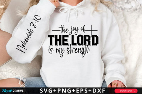 The Joy Of The Lord Is My Strength SVG Design SVG Regulrcrative 