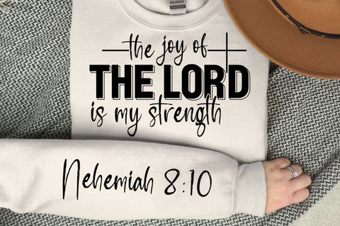 The Joy Of The Lord Is My Strength SVG Design SVG Regulrcrative 