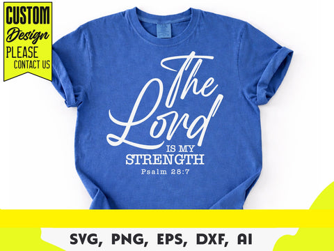 The Joy of the Lord is my Strength Svg, Psalm 28:7 Svg, Bible Verse Svg, Scripture Svg, Christian Svg SVG DesignDestine 