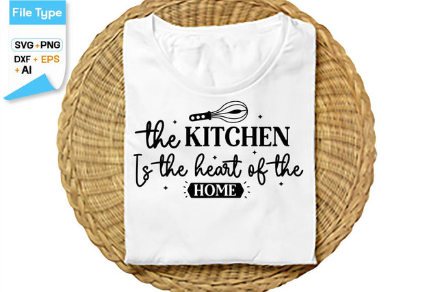 The Kitchen Is The Heart Of The Home SVG Cut File, SVGs,Quotes and Sayings,Food & Drink,On Sale, Print & Cut SVG DesignPlante 503 