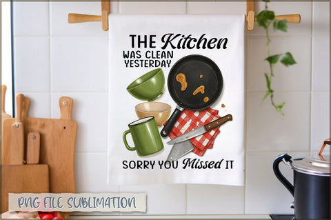 The kitchen was clean yesterday sorry you missed it Towel Sublimation Shetara Begum 