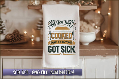 The last time i cooked hardly anyone got sick Sublimation Sublimation Shetara Begum 