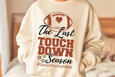 The Last Touchdown Season| Senior Football Mom SVG Cutting Files. SVG CosmosFineArt 