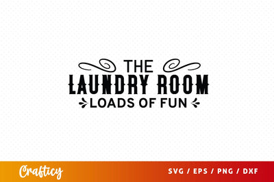 The laundry room loads of fun SVG Design SVG Designangry 