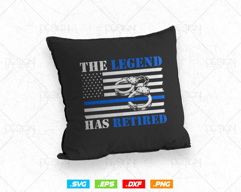 The Legend Has Retired Blue Line USA Flag Police Officer Retirement Vector T shirt Design Ai Svg Png Files, Police svg cricut file SVG DesignDestine 