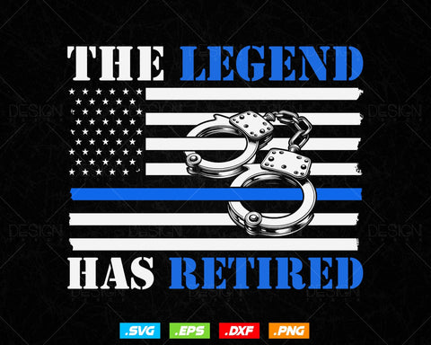 The Legend Has Retired Blue Line USA Flag Police Officer Retirement Vector T shirt Design Ai Svg Png Files, Police svg cricut file SVG DesignDestine 