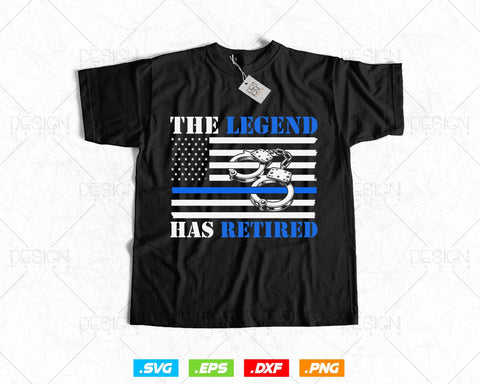 The Legend Has Retired Blue Line USA Flag Police Officer Retirement Vector T shirt Design Ai Svg Png Files, Police svg cricut file SVG DesignDestine 