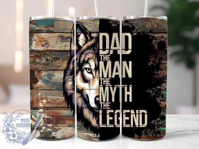 The Legend Wolf Dad Tumbler Design, Wolf Themed Tumbler, The Legend Tumbler, 20oz Father’s Day Wrap, Man Myth Legend Tumbler, Wolf Lover Tumbler, Dad Gift Tumbler Sublimation ToriDesigns 