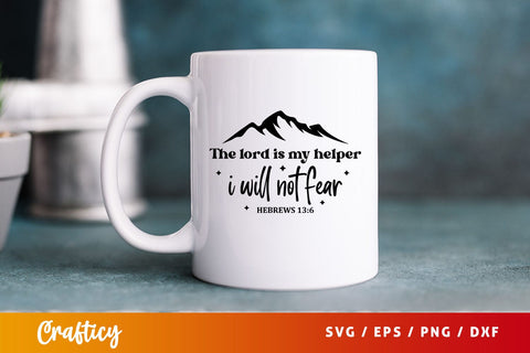 The lord is my helper i will not fear Svg Design SVG Designangry 