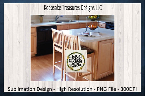 The Lord Is My Strength And My Shield, Bible Verse Psalm 28:7, Sublimation PNG, Hand Drawn Whimsical Design, Digital Download Sublimation Keepsake Treasures Designs LLC. 