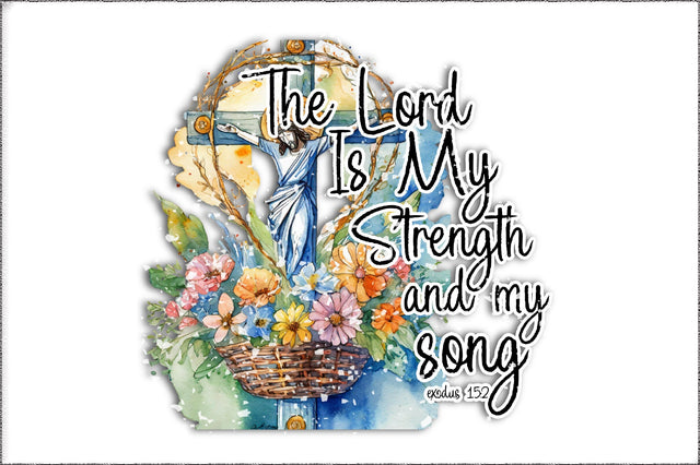 The lord is my strength and my song exodus 15:2 png sublimation design download, Christian png, Faith png, sublimate designs download Sublimation Jagonath Roy 