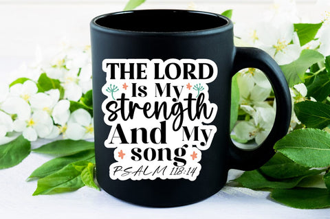 The lord is my strength and my song SVG Design SVG Designangry 