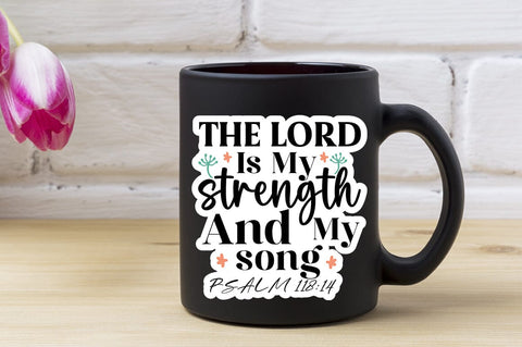 The lord is my strength and my song SVG Design SVG Designangry 