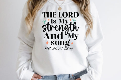 The lord is my strength and my song SVG Design SVG Designangry 