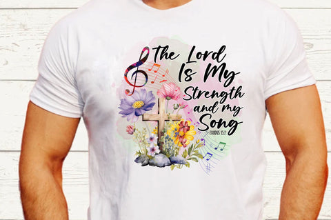 The Lord Is My Strength Sublimation Design Sublimation Regulrcrative 