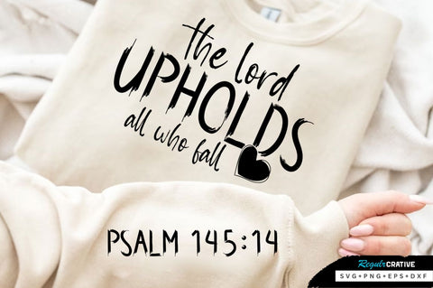 The Lord upholds all who fall SVG Design SVG Regulrcrative 