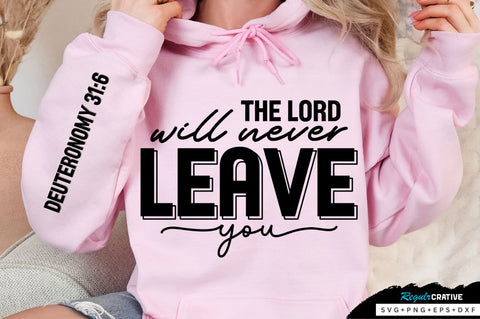 The Lord Will Never Leave Sleeve SVG Design SVG Regulrcrative 