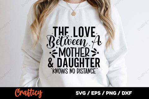 The love between a mother and daughter knows no distance SVG Design SVG Designangry 