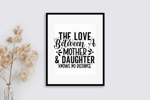 The love between a mother and daughter knows no distance SVG Design SVG Designangry 