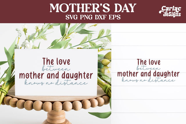 The Love Between Mother and Daughter, Mother's Day SVG SVG Carla C Designs 