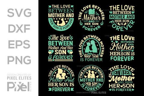 The Love Between Mother And Her Son SVG Mother's Day Gift Mom Lover Tshirt Bundle Mother's Day Quote Design, PET 00170 SVG ETC Craft 