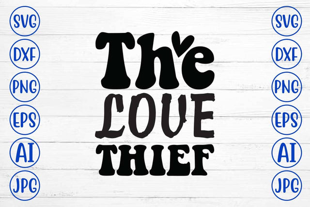 The Love Thief SVG Cut File SVG Syaman 