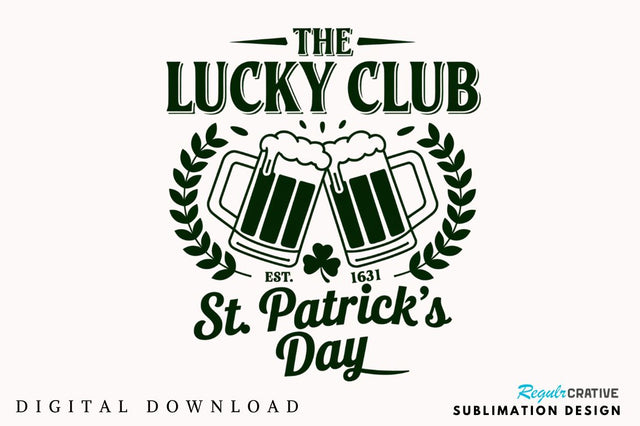 The Lucky Club PNG, St Patrick's Day Sublimation Design Sublimation Regulrcrative 