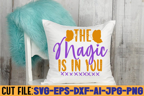 The Magic Is In You SVG DESIGN SVG Rafiqul20606 