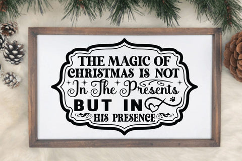 The magic of christmas is not in the presents but in his presence SVG Angelina750 