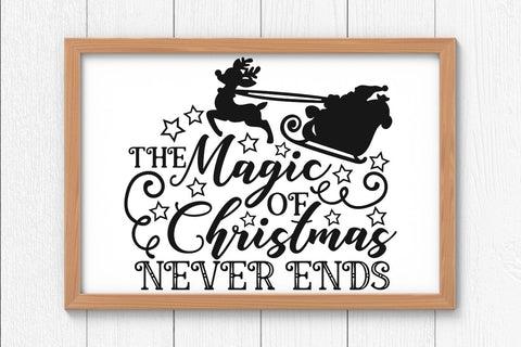 The Magic Of Christmas Never Ends| Christmas Santa SVG Cutting Files. SVG CosmosFineArt 
