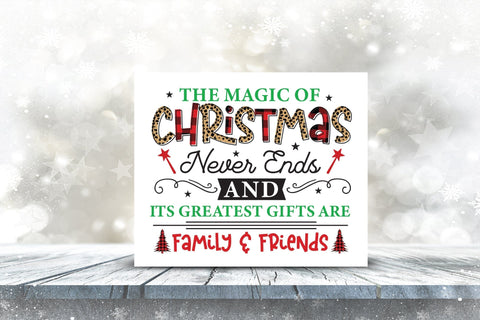 The Magic of Christmas Never Ends PNG Sublimation Sublimation CraftLabSVG 