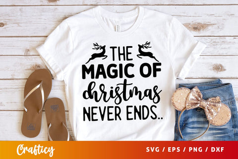 the magic of christmas never ends Svg Design SVG Designangry 