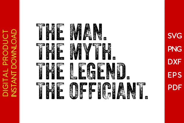 The Man The Myth The Legend The Officiant SVG PNG PDF Cut File SVG Creativedesigntee 