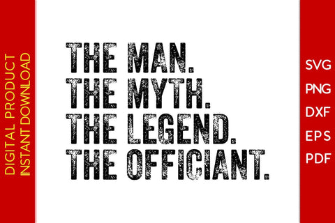 The Man The Myth The Legend The Officiant SVG PNG PDF Cut File SVG Creativedesigntee 