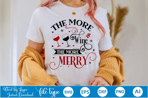 The More Wine The More Merry SVG Design, Christmas SVG Design, SVGs,Quotes and Sayings,Food & Drink,On Sale, Print & Cut SVG DesignPlante 503 