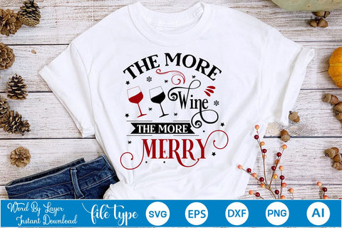 The More Wine The More Merry SVG Design, Christmas SVG Design, SVGs,Quotes and Sayings,Food & Drink,On Sale, Print & Cut SVG DesignPlante 503 