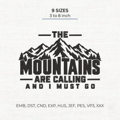 The Mountains Are Calling Embroidery Design – And I Must Go Mountain Hiking Adventure Machine Embroidery File Embroidery/Applique DESIGNS PatternFeed8 