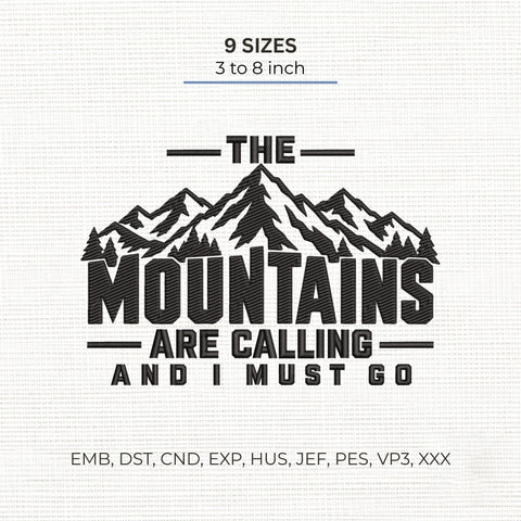 The Mountains Are Calling Embroidery Design – And I Must Go Mountain Hiking Adventure Machine Embroidery File Embroidery/Applique DESIGNS PatternFeed8 