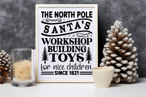 The north pole santas workshop building toys for nice children since 1821 SVG Angelina750 