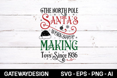 The North Pole Santa's Workshop Making Toys Since 1936 Svg design SVG designmaster24 