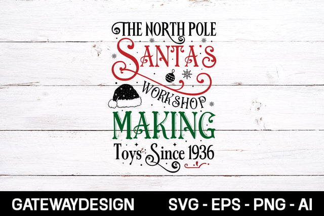 The North Pole Santa's Workshop Making Toys Since 1936 Svg design SVG designmaster24 