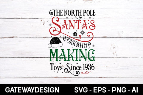 The North Pole Santa's Workshop Making Toys Since 1936 Svg design SVG designmaster24 