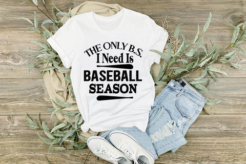 The Only B S I Need Is Baseball Season-01 SVG Angelina750 