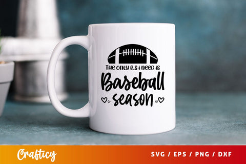 The only b.s i need is baseball season Svg Design SVG Designangry 