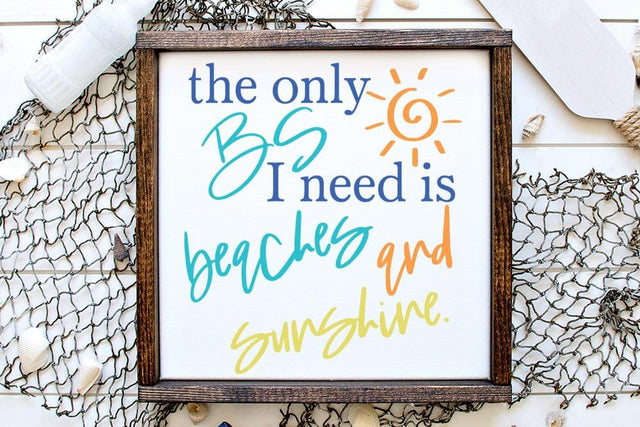 The Only BS I Need Is Beaches And Sunshine SVG Ikonart Design Shop 