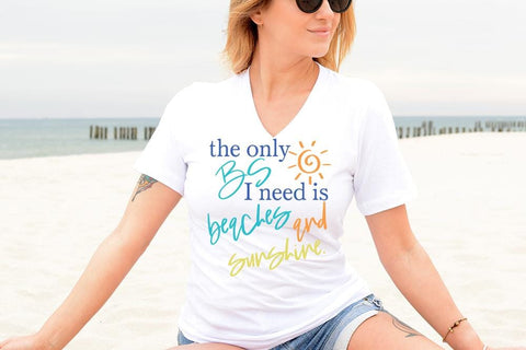 The Only BS I Need Is Beaches And Sunshine SVG Ikonart Design Shop 