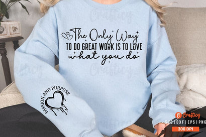 The Only Way to Do Great Work is to Love What You Do Sleeve SVG Design SVG Designangry 