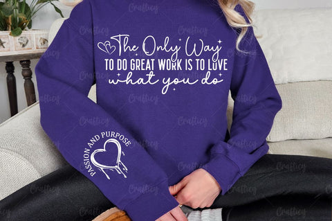 The Only Way to Do Great Work is to Love What You Do Sleeve SVG Design SVG Designangry 