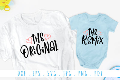 The Original and The Remix SVG | Matching T-Shirt Design for Mama and Me SVG dapiyupi store 