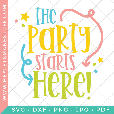 The Party Starts Here 2 SVG Hey Let's Make Stuff 